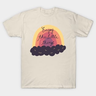 Enjoy The Little Things T-Shirt